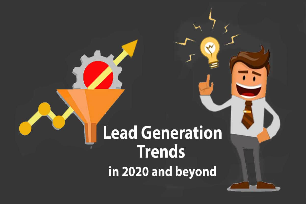 Lead generation trends in 2020