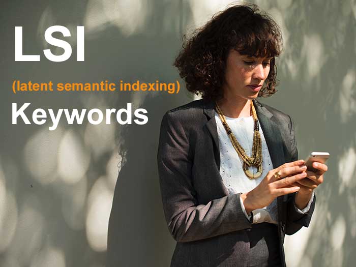 Latent Semantic Indexing Keywords in Web Content and Paid Search