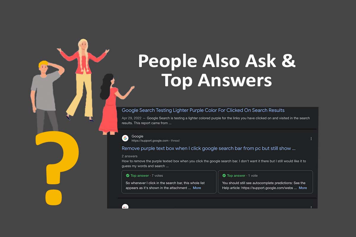 Google Search Top Answers and people Also Ask Boxes