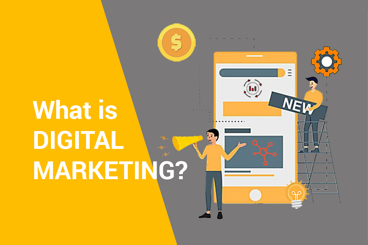 What is Digital Marketing?